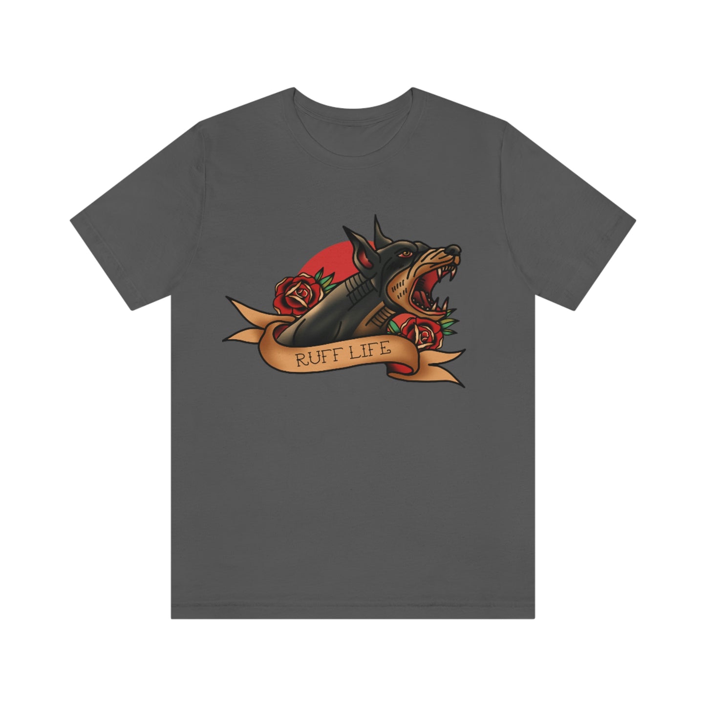 Doberman - Ruff Life - Unisex Jersey Short Sleeve Tee