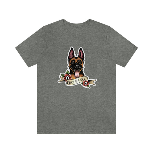 Ruff Life - Malinois Unisex Tee By Rad Dawg Co.